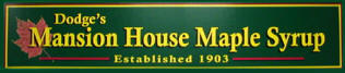 Dodge's Mansion House Maple Syrup Sign