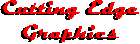 Cutting Edge 
Graphics 